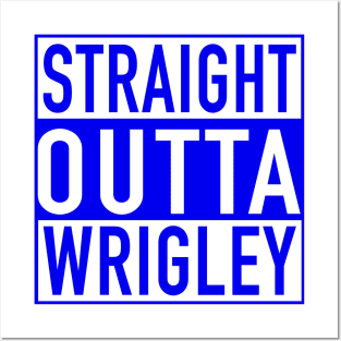 Straight Outta Wrigley Posters and Art
